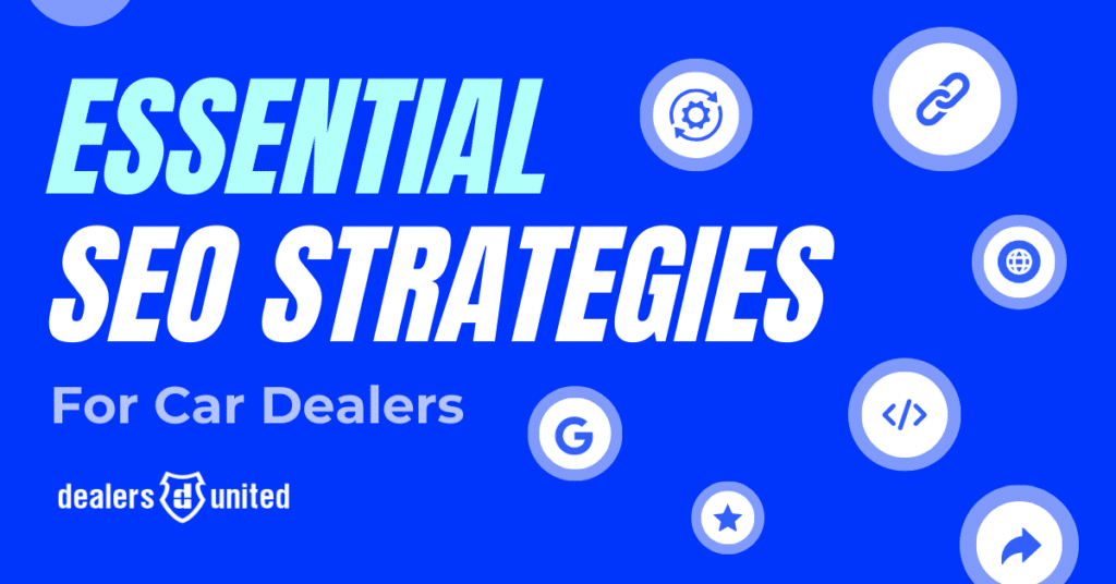 Essential SEO Strategies for Car Dealers - Blog Featured Image