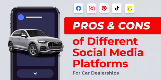 Pros and Cons of Different Social Media Platforms for Car Dealerships