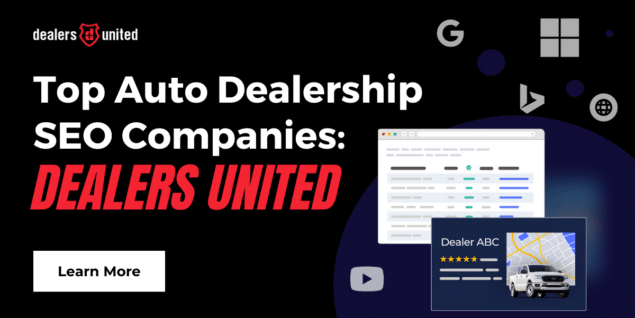 Top Auto Dealership SEO Companies – Dealers United