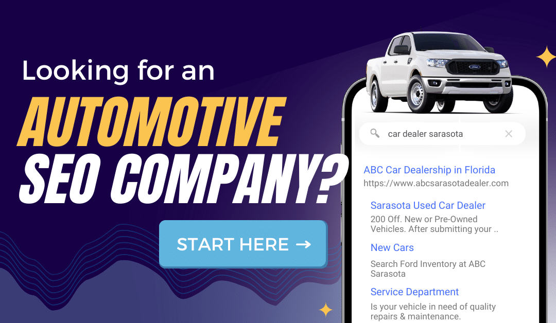 Looking For An Automotive SEO Company? Start Here: