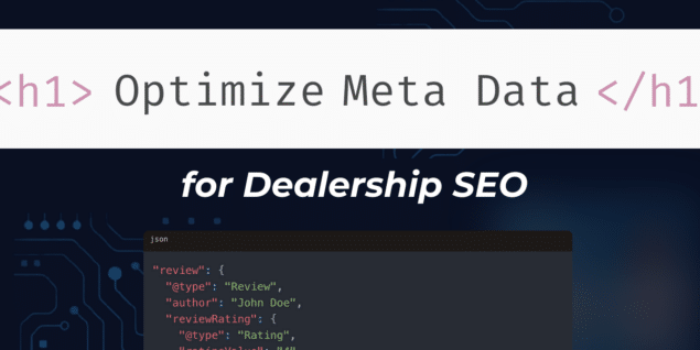 Optimize Meta Data for Dealership SEO
